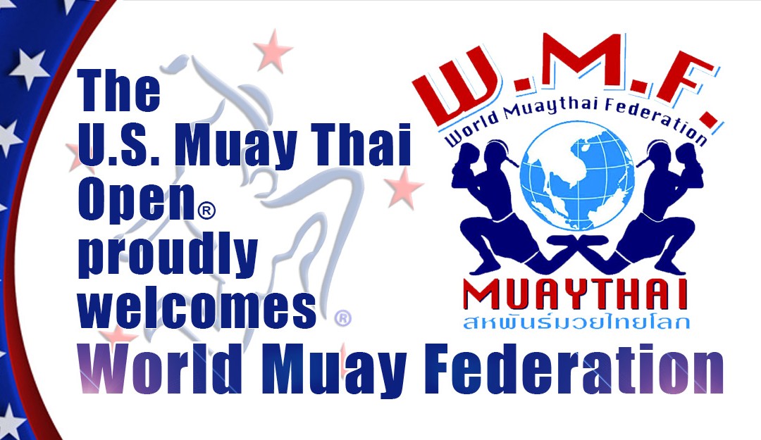 The U.S. Muay Thai Open® catches the attention of the World Muaythai Federation (WMF): April 22-24, 2016